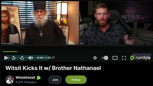 Rumble podcast between Witsit and Brother Nathaniel